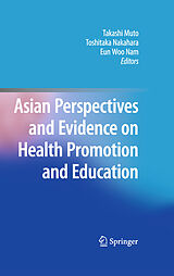 eBook (pdf) Asian Perspectives and Evidence on Health Promotion and Education de Toshitaka Nakahara, Eun Woo Nam, Takashi Muto