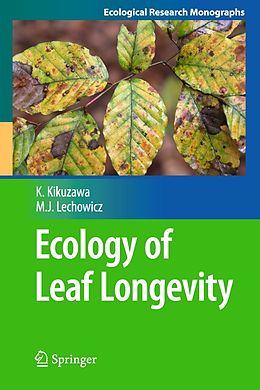 eBook (pdf) Ecology of Leaf Longevity de Kihachiro Kikuzawa, Martin J. Lechowicz