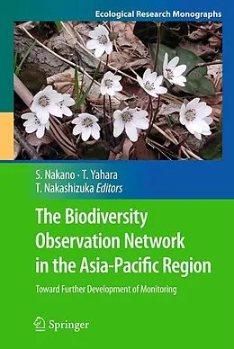 E-Book (pdf) The Biodiversity Observation Network in the Asia-Pacific Region von Shin-ichi Nakano, Tetsukazu Yahara, Tohru Nakashizuka