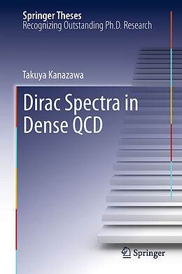 Livre Relié Dirac Spectra in Dense QCD de Takuya Kanazawa