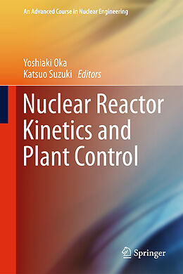 Livre Relié Nuclear Reactor Kinetics and Plant Control de 