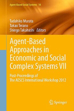 Livre Relié Agent-Based Approaches in Economic and Social Complex Systems VII de 