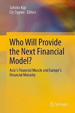 E-Book (pdf) Who Will Provide the Next Financial Model? von Sahoko Kaji, Eiji Ogawa