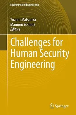 E-Book (pdf) Challenges for Human Security Engineering von Yuzuru Matsuoka, Mamoru Yoshida