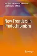 E-Book (pdf) New Frontiers in Photochromism von Masahiro Irie, Yasushi Yokoyama, Takahiro Seki