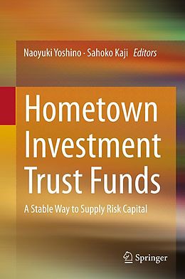 eBook (pdf) Hometown Investment Trust Funds de Naoyuki Yoshino, Sahoko Kaji