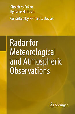 Livre Relié Radar for Meteorological and Atmospheric Observations de Shoichiro Fukao, Kyosuke Hamazu