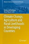 E-Book (pdf) Climate Change, Agriculture and Rural Livelihoods in Developing Countries von Keshav Lall Maharjan, Niraj Prakash Joshi