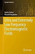 E-Book (pdf) Ultra and Extremely Low Frequency Electromagnetic Fields von Vadim Surkov, Masashi Hayakawa