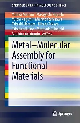 E-Book (pdf) Metal-Molecular Assembly for Functional Materials von Yutaka Matsuo, Masayoshi Higuchi, Yuichi Negishi