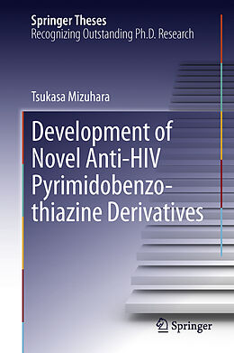 Livre Relié Development of Novel Anti-HIV Pyrimidobenzothiazine Derivatives de Tsukasa Mizuhara