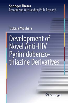 eBook (pdf) Development of Novel Anti-HIV Pyrimidobenzothiazine Derivatives de Tsukasa Mizuhara