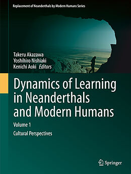 Livre Relié Dynamics of Learning in Neanderthals and Modern Humans Volume 1 de 