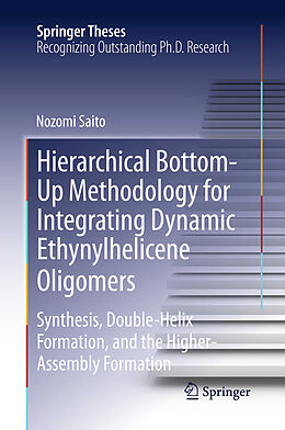 eBook (pdf) Hierarchical Bottom-Up Methodology for Integrating Dynamic Ethynylhelicene Oligomers de Nozomi Saito
