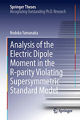 eBook (pdf) Analysis of the Electric Dipole Moment in the R-parity Violating Supersymmetric Standard Model de Nodoka Yamanaka