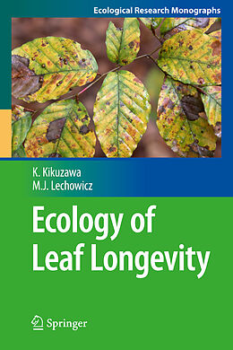 Kartonierter Einband Ecology of Leaf Longevity von Martin J. Lechowicz, Kihachiro Kikuzawa