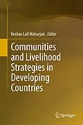 E-Book (pdf) Communities and Livelihood Strategies in Developing Countries von Keshav Lall Maharjan
