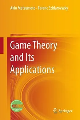E-Book (pdf) Game Theory and Its Applications von Akio Matsumoto, Ferenc Szidarovszky