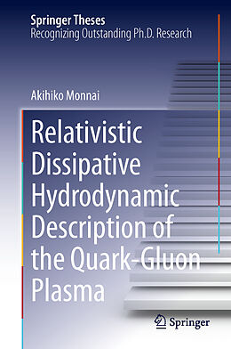 Livre Relié Relativistic Dissipative Hydrodynamic Description of the Quark-Gluon Plasma de Akihiko Monnai