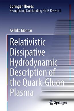 eBook (pdf) Relativistic Dissipative Hydrodynamic Description of the Quark-Gluon Plasma de Akihiko Monnai