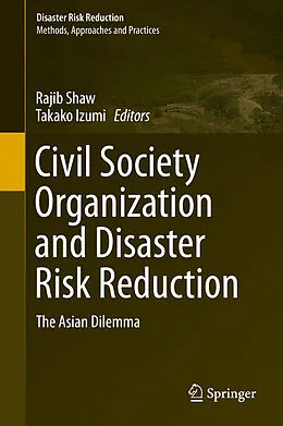 E-Book (pdf) Civil Society Organization and Disaster Risk Reduction von Rajib Shaw, Takako Izumi