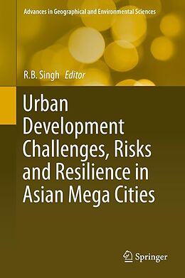 E-Book (pdf) Urban Development Challenges, Risks and Resilience in Asian Mega Cities von 