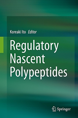 eBook (pdf) Regulatory Nascent Polypeptides de Koreaki Ito