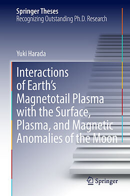 Livre Relié Interactions of Earth s Magnetotail Plasma with the Surface, Plasma, and Magnetic Anomalies of the Moon de Yuki Harada