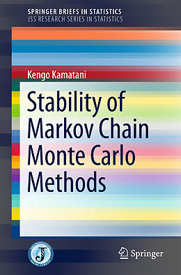 Couverture cartonnée Stability of Markov Chain Monte Carlo Methods de Kengo Kamatani