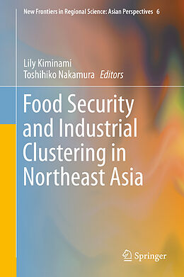 Fester Einband Food Security and Industrial Clustering in Northeast Asia von 