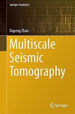Fester Einband Multiscale Seismic Tomography von Dapeng Zhao