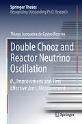 E-Book (pdf) Double Chooz and Reactor Neutrino Oscillation von Thiago Junqueira De Castro Bezerra