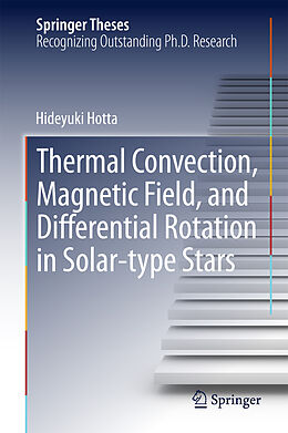 Livre Relié Thermal Convection, Magnetic Field, and Differential Rotation in Solar-type Stars de Hideyuki Hotta