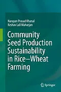 E-Book (pdf) Community Seed Production Sustainability in Rice-Wheat Farming von Narayan Prasad Khanal, Keshav Lall Maharjan