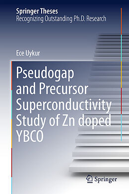 Livre Relié Pseudogap and Precursor Superconductivity Study of Zn doped YBCO de Ece Uykur