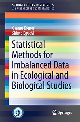 Couverture cartonnée Statistical Methods for Imbalanced Data in Ecological and Biological Studies de Shinto Eguchi, Osamu Komori