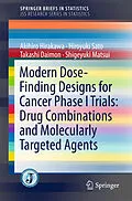 E-Book (pdf) Modern Dose-Finding Designs for Cancer Phase I Trials: Drug Combinations and Molecularly Targeted Agents von Akihiro Hirakawa, Hiroyuki Sato, Takashi Daimon