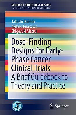 Couverture cartonnée Dose-Finding Designs for Early-Phase Cancer Clinical Trials de Takashi Daimon, Shigeyuki Matsui, Akihiro Hirakawa