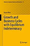 E-Book (pdf) Growth and Business Cycles with Equilibrium Indeterminacy von Kazuo Mino