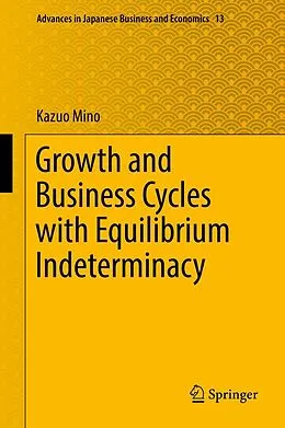 E-Book (pdf) Growth and Business Cycles with Equilibrium Indeterminacy von Kazuo Mino