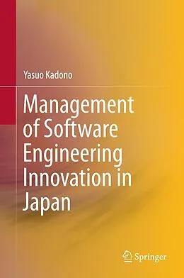 E-Book (pdf) Management of Software Engineering Innovation in Japan von Yasuo Kadono