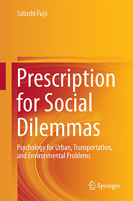 Livre Relié Prescription for Social Dilemmas de Satoshi Fujii