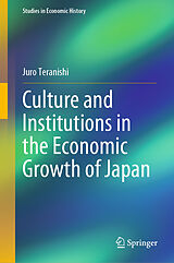 eBook (pdf) Culture and Institutions in the Economic Growth of Japan de Juro Teranishi