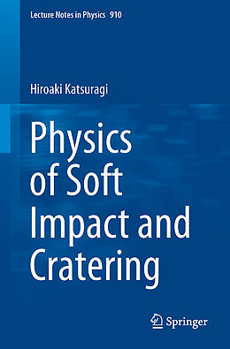 Couverture cartonnée Physics of Soft Impact and Cratering de Hiroaki Katsuragi