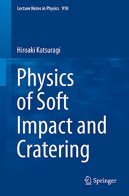 eBook (pdf) Physics of Soft Impact and Cratering de Hiroaki Katsuragi