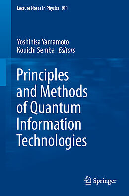 Kartonierter Einband Principles and Methods of Quantum Information Technologies von 