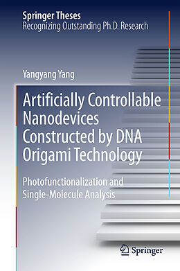 Livre Relié Artificially Controllable Nanodevices Constructed by DNA Origami Technology de Yangyang Yang