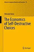 E-Book (pdf) The Economics of Self-Destructive Choices von Shinsuke Ikeda