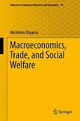 E-Book (pdf) Macroeconomics, Trade, and Social Welfare von Michihiro Ohyama