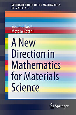 Kartonierter Einband A New Direction in Mathematics for Materials Science von Motoko Kotani, Susumu Ikeda